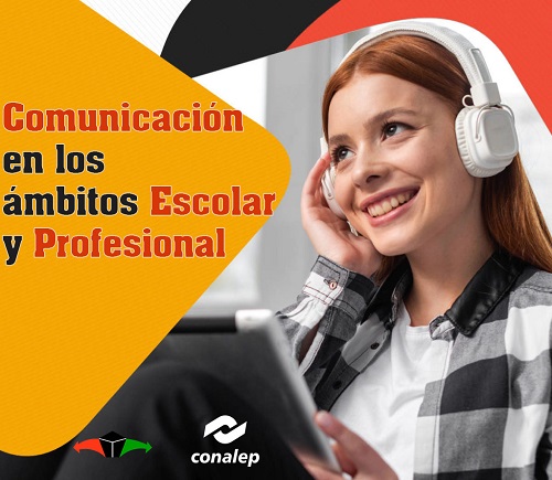 Comunicación en los ámbitos Escolar y Profesional