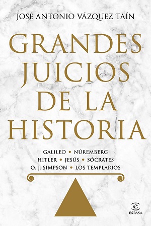 Grandes juicios de la historia - Jose Antonio Vazquez Tain