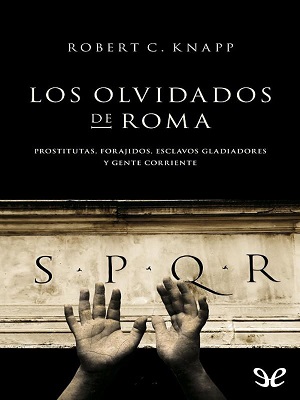 Los Olvidados de Roma - Robert C. Knapp