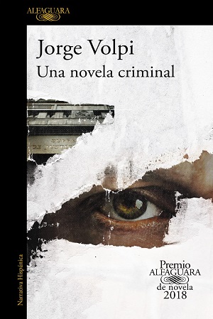 Una novela criminal (Premio Alf - Jorge Volpi