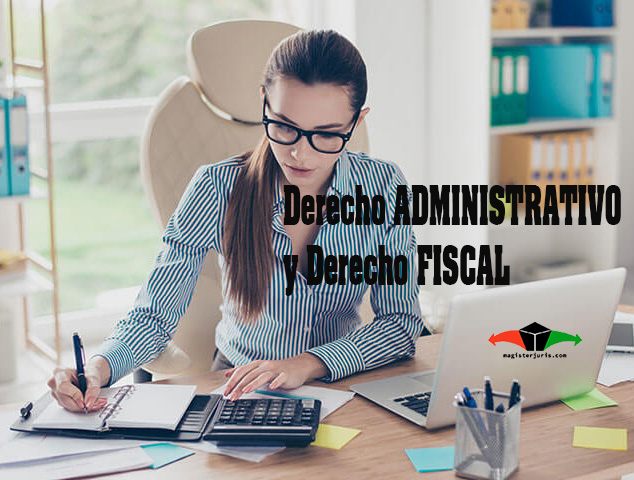 Derecho Administrativo y Derecho Fiscal