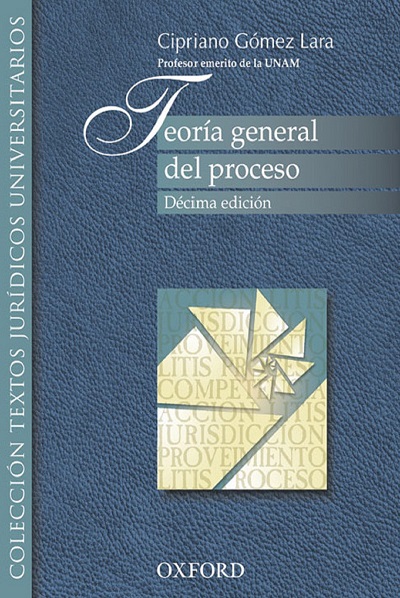 Teoría General del Proceso - Cipriano Gómez Lara_10a ed.