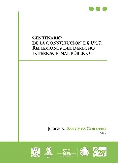 Centenario de la Constitución de 1917. Reflexiones del derecho internacional público