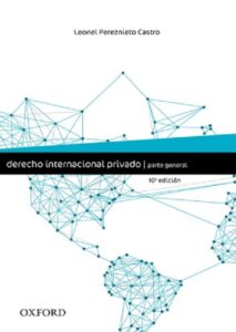 Derecho Internacional Privado, Parte General - Leonel Perez Nieto Castro, 7a. edición