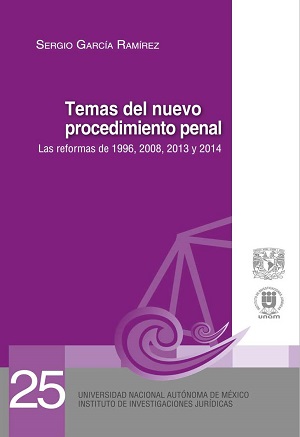 25. Temas del nuevo procedimiento penal. Las reformas de 1996, 2008, 2013 y 2014. Colección Juicios orales 25
