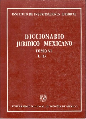 Diccionario Jurídico Mexicano - Tomo VI