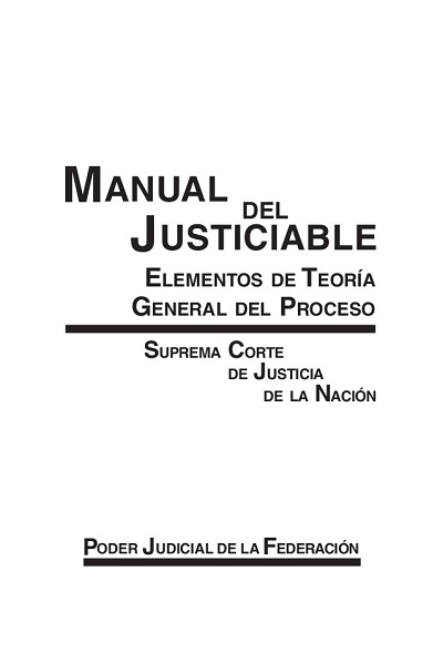 Manual del Justiciable, elementos de la Teoría General del Proceso - SCJN