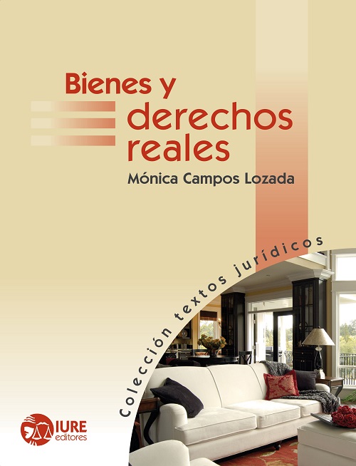 Bienes y Derechos Reales - Mónica Campos Lozada