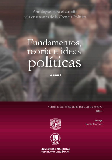 Antologías para el estudio y la enseñanza de la ciencia política. Volumen I_ Fundamentos, teoría e ideas políticas