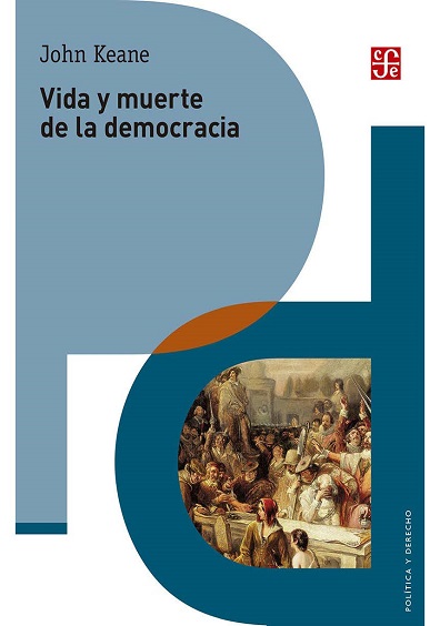 Vida-y-muerte-de-la-democracia--Politica-y-Derecho---Spanish-Edition-